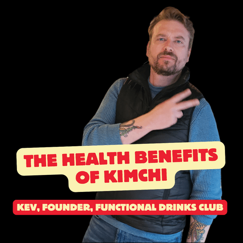 The Amazing Health Benefits of Kimchi - Functional Drinks Club